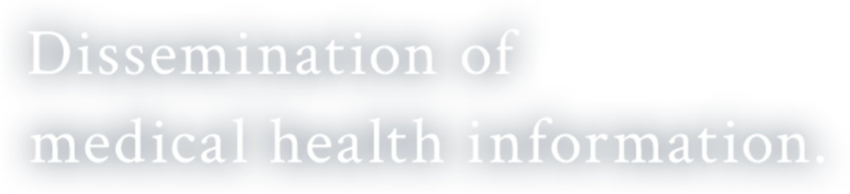 Dissemination of medical health information.